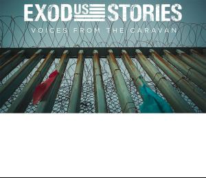 Exodus Stories: Voices from the Caravan